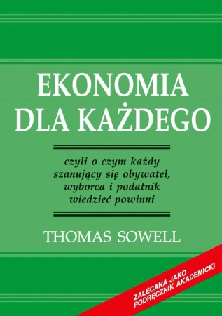 eBook Ekonomia dla każdego - czyli o czym każdy szanujący się obywatel, wyborca i podatnik wiedzieć powinni - Thomas Sowell epub