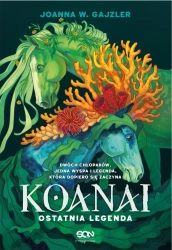 eBook Koanai. Ostatnia legenda - Joanna W. Gajzler epub mobi
