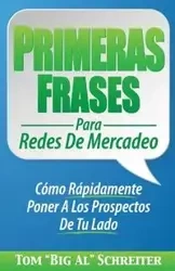 Primeras Frases Para Redes De Mercadeo - Schreiter Tom "Big Al"