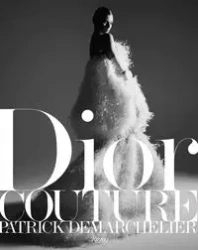 Dior: Couture - Patrick Demarchelier, Ingrid Sischy
