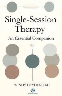 Single-Session Therapy - Windy Dryden PhD