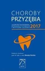Choroby przyzębia 2017 algorytmy postępowania... - Renata Górska