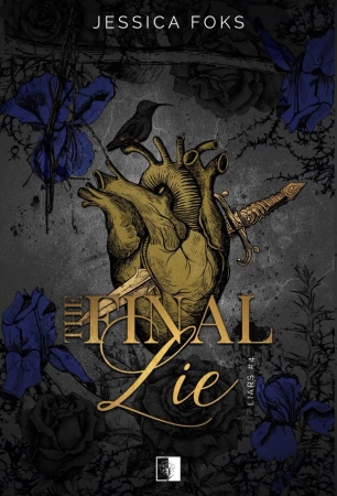 Liars T.4 The Final Lie - Jessica Foks