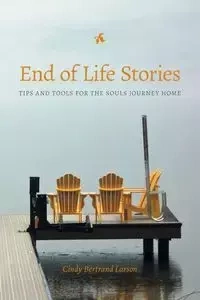 End of Life Stories - Cindy Larson Bertrand