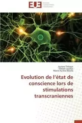 Evolution de l état de conscience lors de stimulations transcraniennes - Collectif