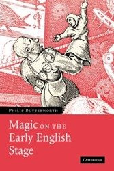 Magic on the Early English Stage - Philip Butterworth