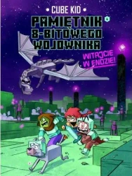 Witaj w Endzie! Minecraft pamiętnik 8 bitowego wojownika. Tom 4 - Cube Kid