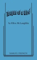 Tongue of a Bird - Ellen McLaughlin