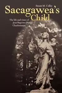 Sacagawea's Child - A. Colby Susan