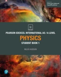 Pearson Edexcel International AS Level Physics Student Book - Miles Hudson