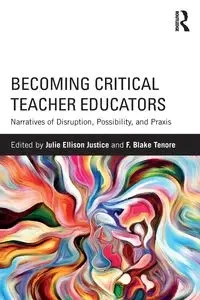 Becoming Critical Teacher Educators - Justice Julie Ellison