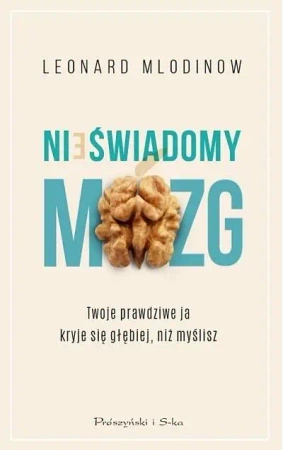 Nieświadomy mózg - Leonard Mlodinow