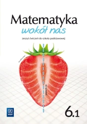 Matematyka SP 6 Matematyka wokół nas ćw. cz.1 - Helena Lewicka, Marianna Kowalczyk