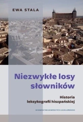 Niezwykłe losy słowników. Historia leksykografii.. - Ewa Stala