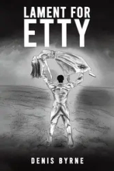 Lament for Etty - Denis Byrne