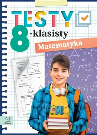 Testy 8-klasisty. Matematyka - Adam Konstantynowicz