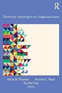 Diversity Ideologies in Organizations - Thomas Kecia M.