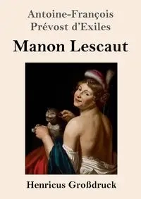 Manon Lescaut (Großdruck) - d'Exiles Antoine-François Prévost