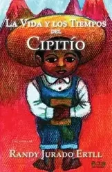La Vida y los Tiempos de El Cipitio - Randy Jurado Ertll