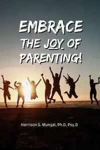 Embrace The Joy Of Parenting - Mungal