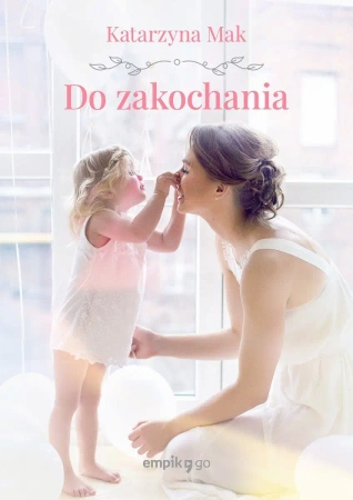 Do zakochania - Katarzyna Mak