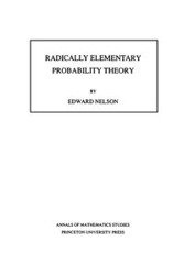 Radically Elementary Probability Theory - Nelson Edward