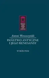 Państwo antyczne i jego renesansy - Antoni Wereszczyński
