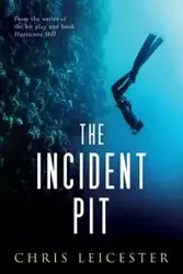 The Incident Pit - Chris Leicester