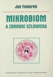 Mikrobiom a zdrowie człowieka - Jan Fiedurek