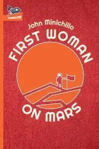 First Woman on Mars - John Minichillo