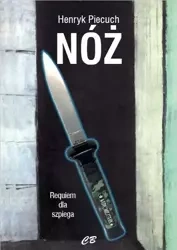 Nóż. Requiem dla szpiega - H. Piecuch