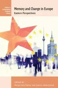 Memory and Change in Europe - Pakier Małgorzata