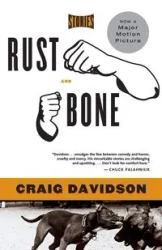 Rust and Bone - Craig Davidson