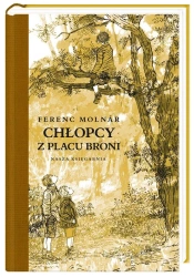 Chłopcy z Placu Broni - Ferenc Molnr, Tadeusz Olszański