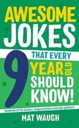 Awesome Jokes That Every 9 Year Old Should Know! - Waugh Mat