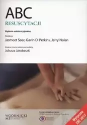 ABC resuscytacji - Soar Jasmeet, Gavin D. Perkins, Nolan Jerry