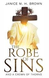 The Robe Of Sins - Brown Janice M.H.