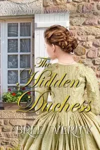 The Hidden Duchess - Bree Verity