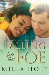 Falling for the Foe - Holt Milla