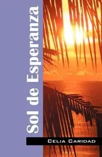 Sol de Esperanza - Caridad Celia