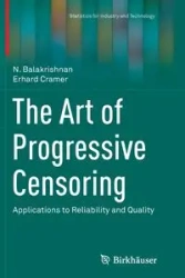 The Art of Progressive Censoring - Balakrishnan N.