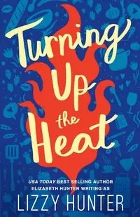 Turning Up the Heat - Hunter Lizzy