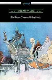 The Happy Prince and Other Stories - Oscar Wilde