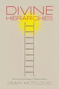 Divine Hierarchies - Sean McCloud