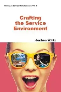 CRAFTING THE SERVICE ENVIRONMENT - JOCHEN WIRTZ