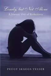 Lonely, but Not Alone - Peggy Vesser Skaggs