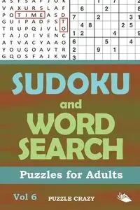 Sudoku and Word Search Puzzles for Adults Vol 6 - Puzzle Crazy