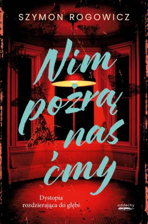 Nim pożrą nas ćmy - Szymon Rogowicz