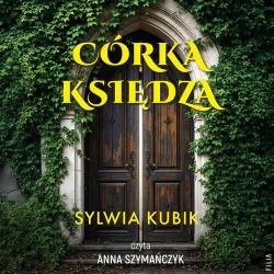 audiobook Córka księdza - Sylwia Kubik
