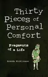 Thirty Pieces of Personal Comfort - Brenda Nicklinson
